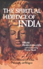 The Spiritual Heritage Of India: A Clear Summary of Indian Philosophy and Religion